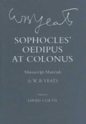 Sophocles' "Oedipus at Colonus" - W. B. Yeats