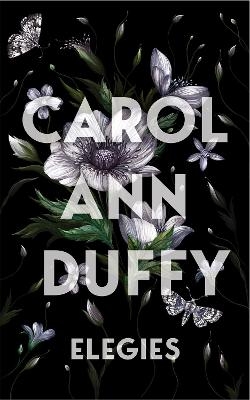 Elegies - Carol Ann Duffy DBE