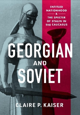 Georgian and Soviet - Claire P. Kaiser