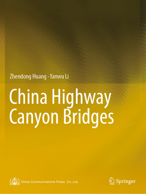 China Highway Canyon Bridges - Zhendong Huang, Yanwu Li