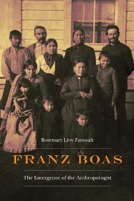 Franz Boas - Rosemary Lévy Zumwalt