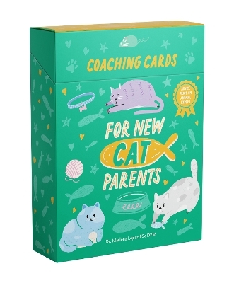 Coaching Cards for New Cat Parents - Dr. Marlena Lopez BSc DVM