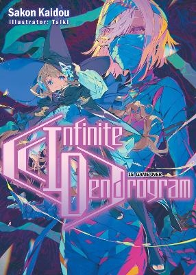 Infinite Dendrogram: Volume 15 - Sakon Kaidou