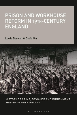 Prison and Workhouse Reform in 19th-Century England - Dr. Lewis Darwen, Mr. David Orr