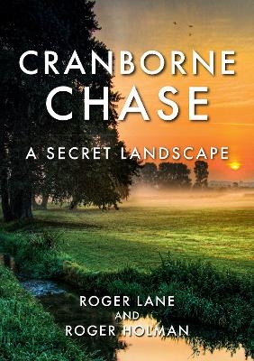 Cranborne Chase - Roger Lane, Roger Holman