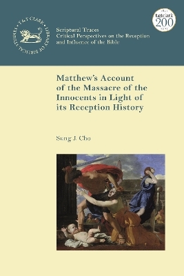 Matthew’s Account of the Massacre of the Innocents in Light of its Reception History - Professor Sung J. Cho