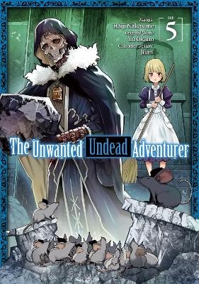 The Unwanted Undead Adventurer (Manga): Volume 5 - Yu Okano