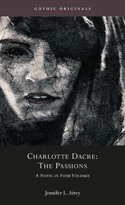 Charlotte Dacre: The Passions - 