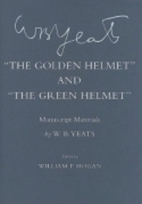 The Golden Helmet" and "The Green Helmet" - W. B. Yeats