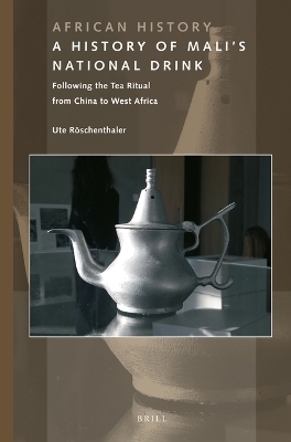 A History of Mali’s National Drink - Ute Röschenthaler