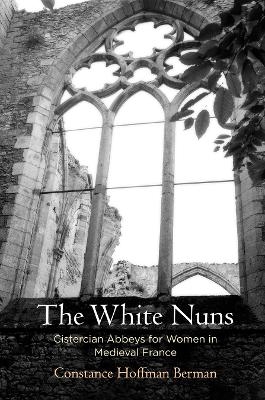 The White Nuns - Constance Hoffman Berman