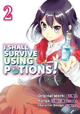 I Shall Survive Using Potions (Manga) Volume 2 -  Funa