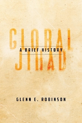 Global Jihad - Glenn E. Robinson