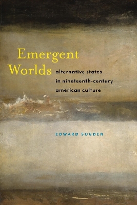 Emergent Worlds - Edward Sugden