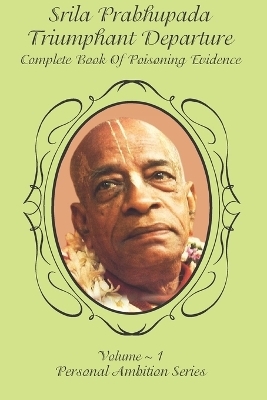 Srila Prabhupada- Triumphant Departure - Prabhupada Truth Commission