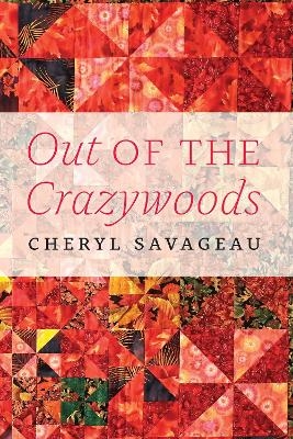 Out of the Crazywoods - Cheryl Savageau