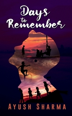 Days to Remember - Ayush Kumar