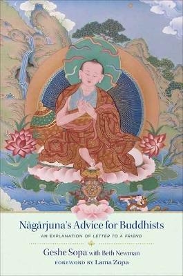 Nagarjuna's Advice for Buddhists - Lhundub Sopa, Beth Newman