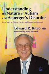 Understanding the Nature of Autism and Asperger's Disorder -  Edward R Ritvo