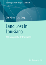 Land Loss in Louisiana - Olaf Kühne, Lara Koegst