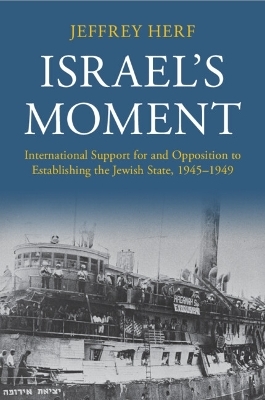 Israel's Moment - Jeffrey Herf