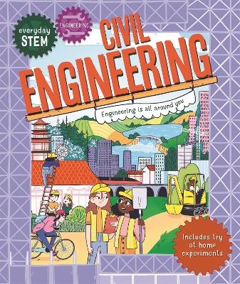 Everyday STEM Engineering – Civil Engineering - Jenny Jacoby