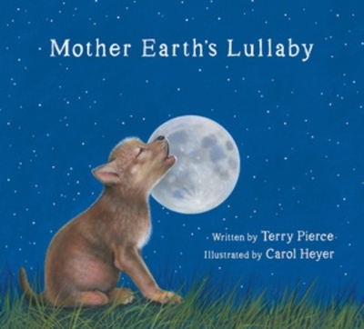 Mother Earth's Lullaby - Terry Pierce