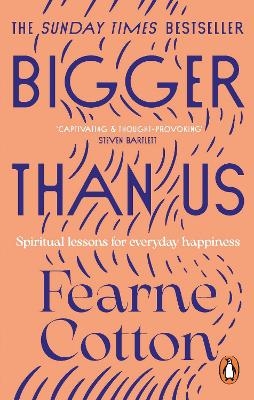 Bigger Than Us - Fearne Cotton