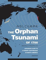 The Orphan Tsunami of 1700 - Atwater, Brian F.; Musumi-Rokkaku, Satoko; Satake, Kenji; Tsuji, Yoshinobu; Ueda, Kazue