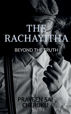 The Rachayitha - Praveensai Cheruku