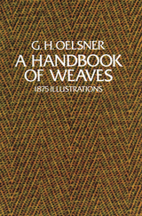 Handbook of Weaves -  G. H. Oelsner