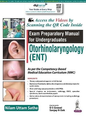 Exam Preparatory Manual for Undergraduates: Otorhinolaryngology (ENT) - Nilam Uttam Sathe