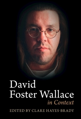 David Foster Wallace in Context - 