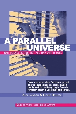 A Parallel Universe 2nd Edition - Six New Chapters - Alex Landon, Elaine Halleck