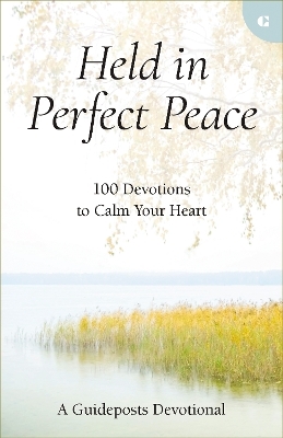 Held in Perfect Peace -  Guideposts