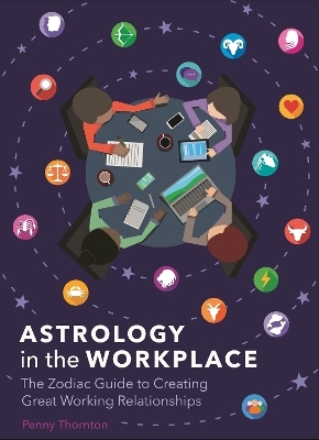 Astrology in the Workplace - Penny Thornton