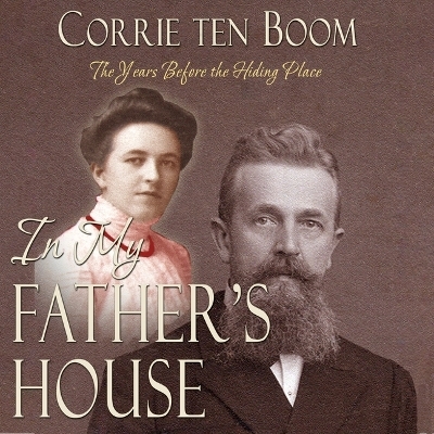 In My Father's House - Corrie ten Boom