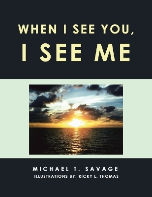 When I See You, I See Me - Michael T Savage