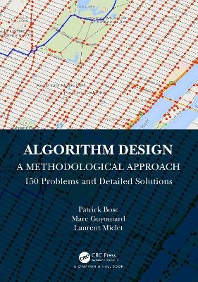 Algorithm Design: A Methodological Approach - 150 problems and detailed solutions - Patrick Bosc, Marc Guyomard, Laurent Miclet