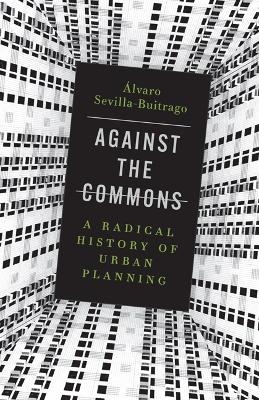 Against the Commons - Álvaro Sevilla-Buitrago
