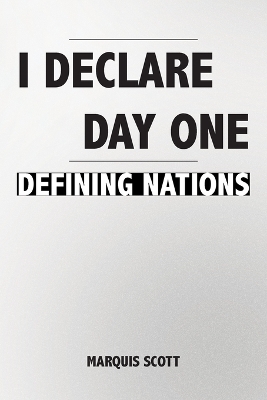 I Declare, Day One - Marquis Scott