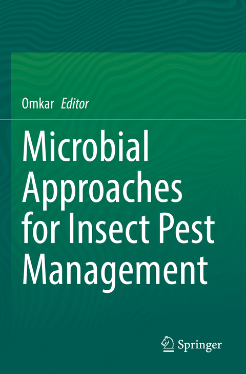 Microbial Approaches for Insect Pest Management - 