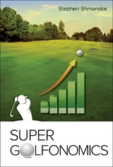 Super Golfonomics -  Shmanske Stephen Shmanske