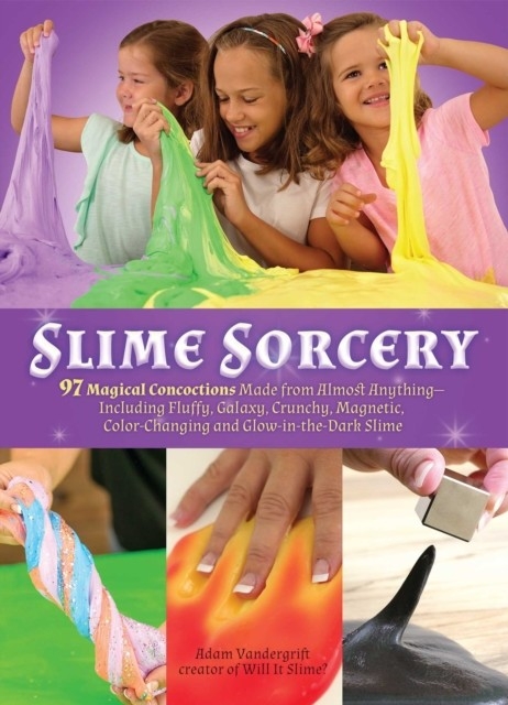 Slime Sorcery -  Adam Vandergrift