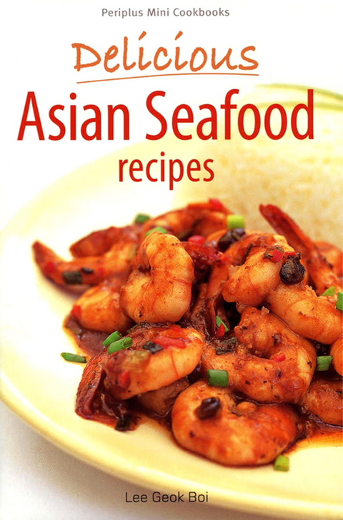 Mini Delicious Asian Seafood Recipes - Lee Geok Boi