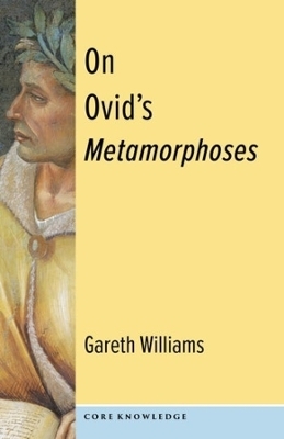 On Ovid's Metamorphoses - Gareth Williams