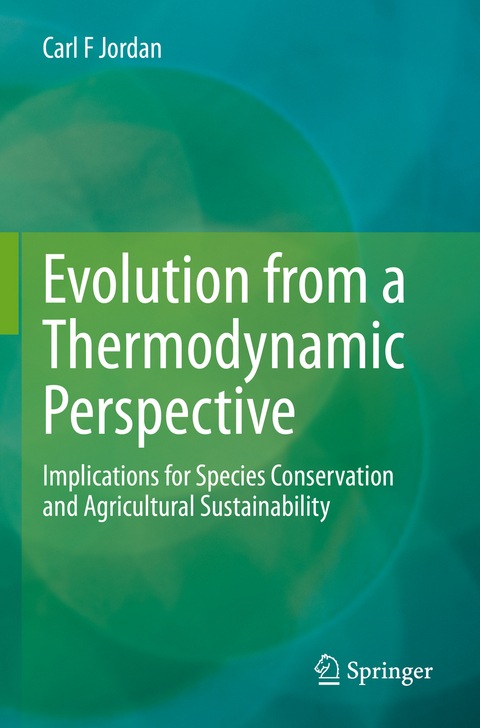 Evolution from a Thermodynamic Perspective - Carl F Jordan