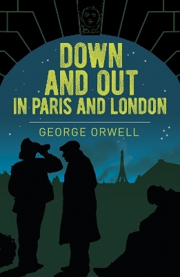 Down and Out in Paris and London - George Orwell