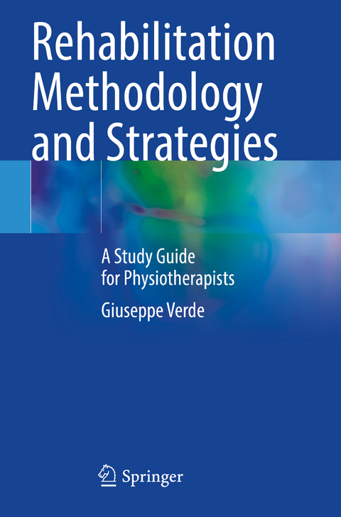 Rehabilitation Methodology and Strategies - Giuseppe Verde