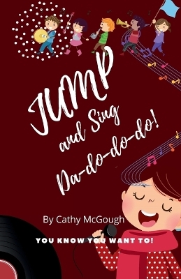 Jump and Sing Da-Do-Do-Do - Cathy McGough